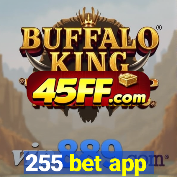 255 bet app